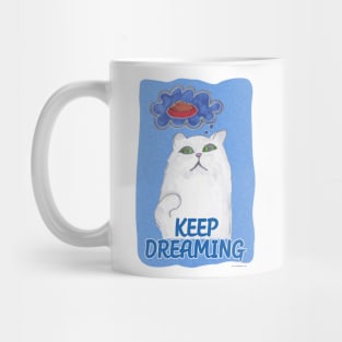 Keep Dreaming Cat Cartoon Fun Mug